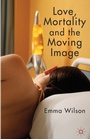 Cover: Love, Mortality and the Moving Image - Palgrave Macmillan