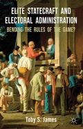 Cover: Elite Statecraft and Election Administration - Palgrave Macmillan