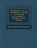 Cover: Sumptuary Law in Nurnberg - Nabu Press