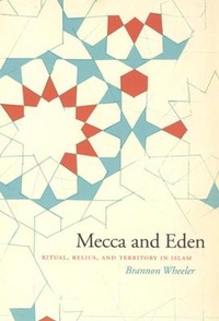 Enlarge image Cover: Mecca and Eden - University of Chicago Press