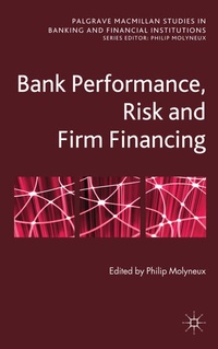 Enlarge image Cover: Bank Performance, Risk and Firm Financing - Palgrave Macmillan