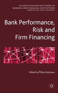Enlarge image Cover: Bank Performance, Risk and Firm Financing - Palgrave Macmillan