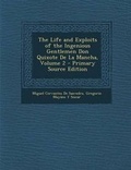 Cover: The Life and Exploits of the Ingenious Gentlemen Don Quixote de la Mancha, Volume 2 - Primary Source Edition - Nabu Press