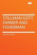 Cover: Stillman Gott, Farmer and Fisherman - HardPress Ltd