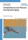 Cover: Introduction to Low Pressure Gas Dynamic Spray - Wiley-VCH