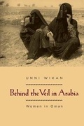 Cover: Behind the Veil in Arabia - University of Chicago Press