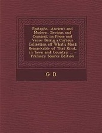 Enlarge image Cover: Epitaphs, Ancient and Modern, Serious and Comical, in Prose and Verse - Nabu Press