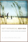 Cover: Soft Patriarchs, New Men - University of Chicago Press