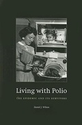 Cover: Living with Polio - University of Chicago Press