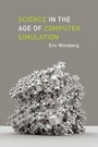 Cover: Science in the Age of Computer Simulation - University of Chicago Press