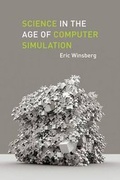 Cover: Science in the Age of Computer Simulation - University of Chicago Press