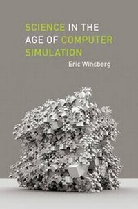 Enlarge image Cover: Science in the Age of Computer Simulation - University of Chicago Press
