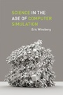 Cover: Science in the Age of Computer Simulation - University of Chicago Press