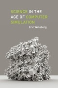 Cover: Science in the Age of Computer Simulation - University of Chicago Press