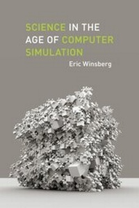 Enlarge image Cover: Science in the Age of Computer Simulation - University of Chicago Press