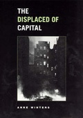 Cover: The Displaced of Capital - University of Chicago Press