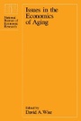 Cover: Issues in the Economics of Aging - University of Chicago Press