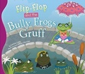 Cover: Flip-Flop and the Bully Frogs Gruff - Flip-Flop Adventure