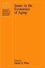 Cover: Issues in the Economics of Aging - University of Chicago Press