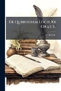 Cover: de Quibusdam Locis XX Orat. L. - Nabu Press