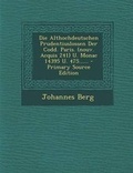 Cover: Die Althochdeutschen Prudentiuslossen Der Codd. Paris. (Nouv. Acquis 241) U. Monac 14395 U. 475...... - Nabu Press