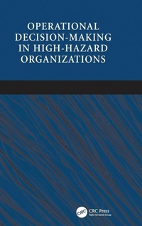 Enlarge image Cover: Operational Decision-making in High-hazard Organizations - Ashgate Publishing Limited