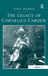 Enlarge image Cover: The Legacy of Cornelius Cardew - Routledge
