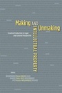 Cover: Making and Unmaking Intellectual Property - University of Chicago Press