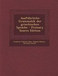 Cover: Ausfuhrliche Grammatik Der Griechischen Sprache - Nabu Press