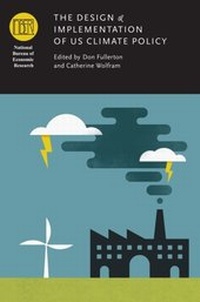 Enlarge image Cover: Design and Implementation of US Climate Policy - University of Chicago Press