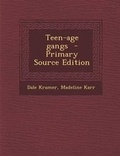 Cover: Teen-Age Gangs - Nabu Press