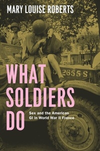 Bild: What Soldiers Do - University of Chicago Press