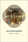 Cover: Lifeworlds - University of Chicago Press