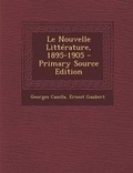 Cover: Le Nouvelle Litterature, 1895-1905 - Nabu Press