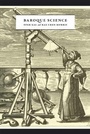 Cover: Baroque Science - University of Chicago Press