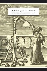 Enlarge image Cover: Baroque Science - University of Chicago Press
