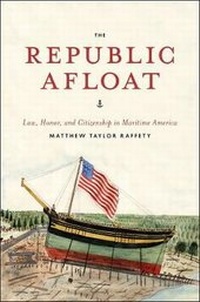 Enlarge image Cover: The Republic Afloat - University of Chicago Press