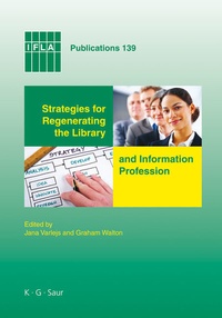 Abbildung von: Strategies for Regenerating the Library and Information Profession - De Gruyter Saur