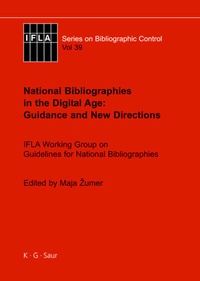 Abbildung von: National Bibliographies in the Digital Age: Guidance and New Directions - De Gruyter Saur