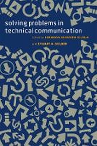 Enlarge image Cover: Solving Problems in Technical Communication - University of Chicago Press