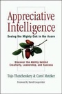 Cover: Appreciative Intelligence: Seeing the Mighty Oak in the Acorn, Discover the Ability behind Creativity, Leadership, and Success - Berrett-Koehler