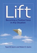 Cover: Lift: Becoming a Positive Force in Any Situation - Berrett-Koehler
