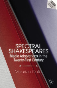 Enlarge image Cover: Spectral Shakespeares - Palgrave MacMillan