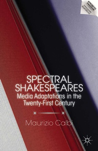 Enlarge image Cover: Spectral Shakespeares - Palgrave MacMillan