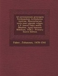 Cover: Ad Serenissimum Principem Ferdinandum Archiducem Austriae, Moscouitarum Iuxta Mare Glaciale Religio, A D. Ioanne Fabri Aedita. [Basileae, Apud Ioannem Bebelium, 1526.] - Nabu Press