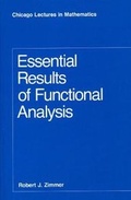 Cover: Essential Results of Functional Analysis - University of Chicago Press