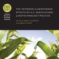 Cover: Intended and Unintended Effects of U.S. Agricultural and Biotechnology Policies - University of Chicago Press