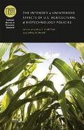 Cover: The Intended and Unintended Effects of U.S. Agricultural and Biotechnology Policies - University of Chicago Press