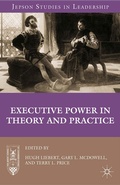 Cover: Executive Power in Theory and Practice - Palgrave MacMillan