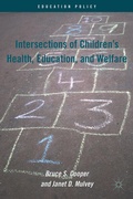 Cover: Intersections of Children's Health, Education, and Welfare - Palgrave MacMillan